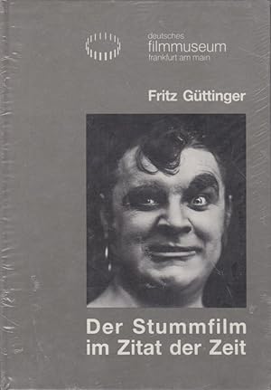 Der Stummfilm im Zitat der Zeit. Dt. Filmmuseum Frankfurt / Schriftenreihe des Deutschen Filmmuse...