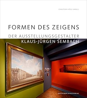 Bild des Verkufers fr Formen des Zeigens : der Ausstellungsgestalter Klaus-Jrgen Sembach. Christoph Hlz (Hrsg.) zum Verkauf von Licus Media