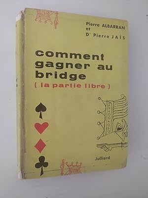 Seller image for COMMENT GAGNER AU BRIDGE (LA PARTIE LIBRE) for sale by LIBRERIA CLIO