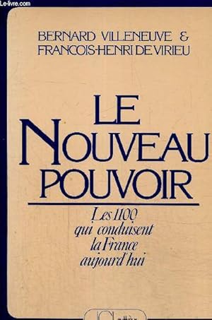 Seller image for Le Nouveau Pouvoir - Les 1100 qui conduisent la France aujourd'hui for sale by Le-Livre