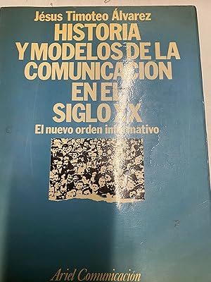HISTORIA Y MODELOS DE LA COMUNICACIÓN EN EL SIGLO XX. EL NUEVO ORDEN INFORMATIVO.