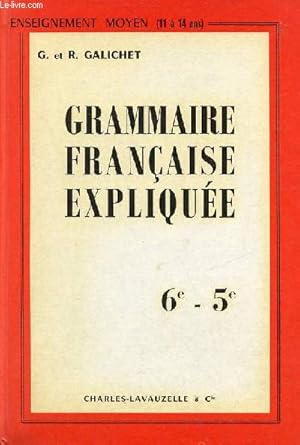 Seller image for Grammaire franaise explique - Enseignement moyen (11  14 ans) cycle d'observation (6e et 5e) - 7e dition. for sale by Le-Livre