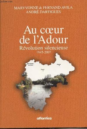 Bild des Verkufers fr Au coeur de l'Adour, rvolution silencieuse 1945-2007 zum Verkauf von Le-Livre