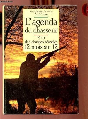 Seller image for L'agenda du chasseur - Pour des chasses russies 12 mois sur 12. for sale by Le-Livre