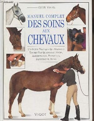 Seller image for Manuel complet des soins aux chevaux for sale by Le-Livre