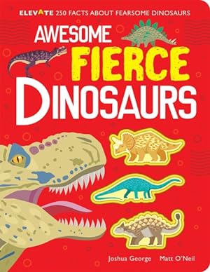 Imagen del vendedor de Awesome Fierce Dinosaurs a la venta por GreatBookPrices