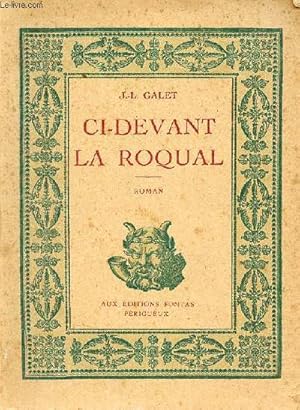 Seller image for Ci-devant la roqual - Roman + envoi de l'auteur - Exemplaire HC. for sale by Le-Livre