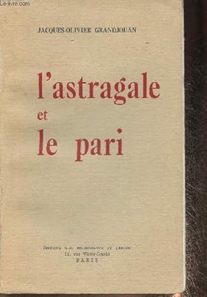 Imagen del vendedor de L'astragale et le pari a la venta por Le-Livre