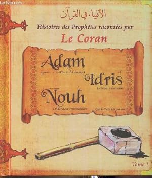 Bild des Verkufers fr Histoire des Prophtes racontes par Le Coran Tome I zum Verkauf von Le-Livre