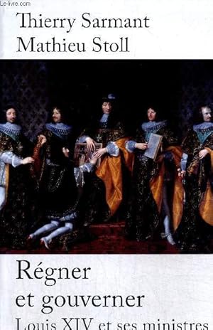Seller image for Rgner et gouverner : Louis XIV et ses ministres for sale by Le-Livre