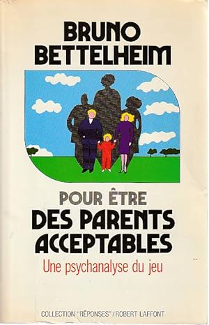 Imagen del vendedor de Pour tre des parents acceptables: Une psychanalyse du jeu, a la venta por L'Odeur du Book