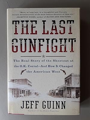 Bild des Verkufers fr The Last Gunfight: The Real Story of the Shootout at the OK Corral-And How it Changed the American West zum Verkauf von Next Page Books