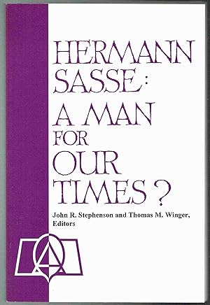 Image du vendeur pour Hermann Sasse: A Man for Our Times? mis en vente par Hyde Brothers, Booksellers