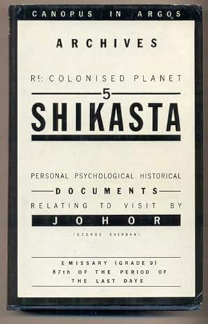 Seller image for Shikasta: Re: Colonized Planet 5 - Personal, Psychological, Historical Documents Relating to Visit by Johor (George Sherban) (Canopus in Argos: Archives Series) for sale by Ken Sanders Rare Books, ABAA