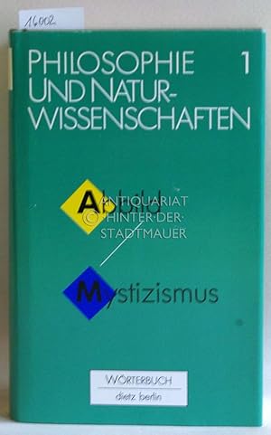 Bild des Verkufers fr Philosophie und Naturwissenschaften. Wrterbuch zu den philosophischen Fragen der Naturwissenschaften. (Bd. 1: A-M, Bd. 2: N-Z) zum Verkauf von Antiquariat hinter der Stadtmauer