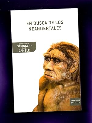 Seller image for EN BUSCA DE LOS NEANDERTALES : la solucin al rompecabezas de los orgenes del hombre. for sale by Librera DANTE