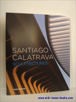 Imagen del vendedor de Santiago Calatrava Sculptectures a la venta por BOOKSELLER  -  ERIK TONEN  BOOKS