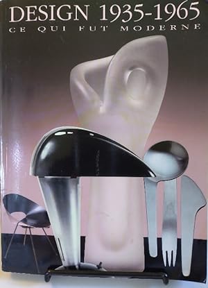 Seller image for Design 1935-1965: ce qui fut moderne--objets d'arts decoratifs de la collection Liliane et David M. Stewart for sale by Structure, Verses, Agency  Books