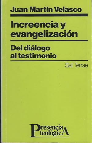 Imagen del vendedor de INCREENCIA Y EVANGELIZACIN. DEL DILOGO AL TESTIMONIO a la venta por Librera Hijazo