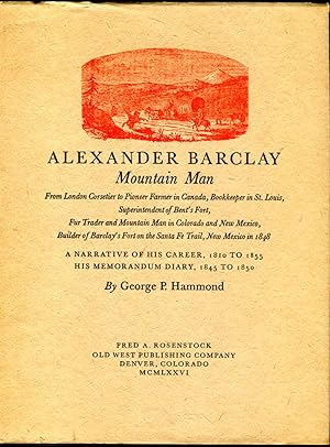 Alexander Barclay, Mountain Man: From London Corsetier to Pioneer Farmer in Canada, Bookkeeper in...