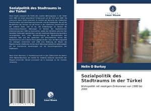 Imagen del vendedor de Sozialpolitik des Stadtraums in der Trkei : Wohnpolitik mit niedrigem Einkommen von 1980 bis 2000 a la venta por AHA-BUCH GmbH