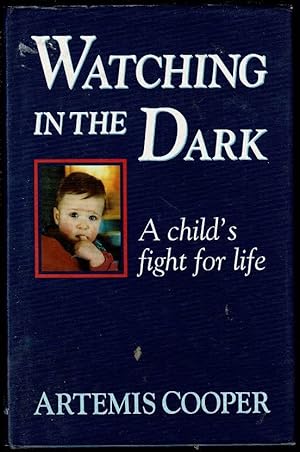 Seller image for Watching in the Dark: A Child's Fight for Life for sale by Lazy Letters Books