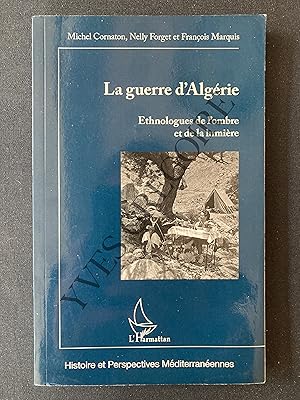 Seller image for LA GUERRE D'ALGERIE Ethnologues de l'ombre et de la lumire for sale by Yves Grgoire
