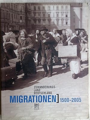 Seller image for Zuwanderungsland Deutschland ; Migrationen 1500 - 2005 for sale by VersandAntiquariat Claus Sydow