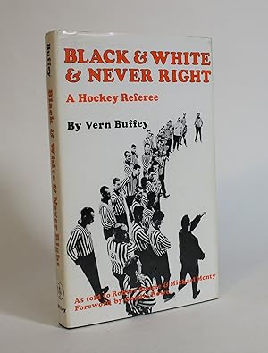Black and White and Never Right: A Hockey Referee