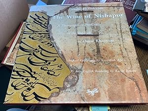 Bild des Verkufers fr THE WINE OF NISHAPUR: A PHOTOGRAPHER'S PROMENADE IN THE RUBAIYAT OF OMAR KHAYYAM zum Verkauf von Riverow Bookshop