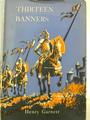 Bild des Verkufers fr Thirteen Banners zum Verkauf von World of Rare Books