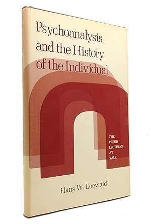 Imagen del vendedor de PSYCHOANALYSIS AND THE HISTORY OF THE INDIVIDUAL Freud Lectures At Yale Series a la venta por Rare Book Cellar