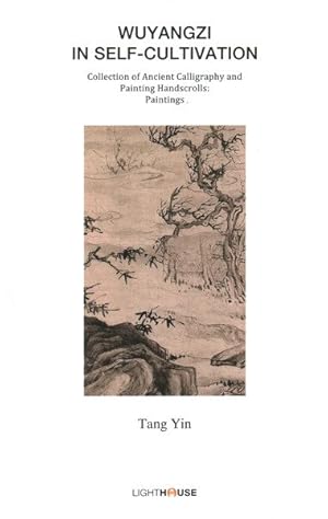 Seller image for Wuyangzi in Self-Cultivation : Tang Yin for sale by GreatBookPrices