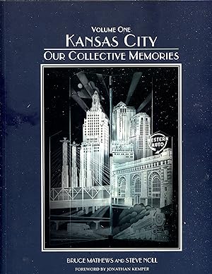 Seller image for Kansas City, Our Collective Memories. Volume 1 for sale by Centurybookstwo