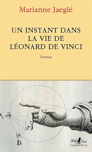 un instant dans la vie de Léonard de Vinci : et autres histoires