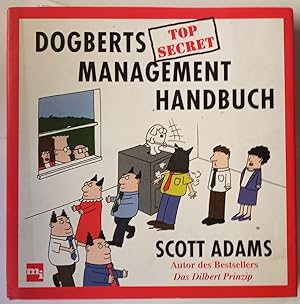 Dogberts Top-secret-Management-Handbuch. [Aus dem Amerikan. übertr. von Ute McKechneay]