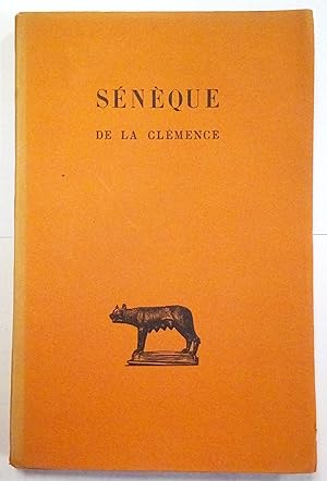 De la Clémence. Texte établi et traduit par François Préchac.