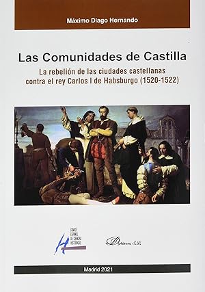 Imagen del vendedor de Las Comunidades de Castilla La rebelin de las ciudades castellanas contra el rey Carlos I de Habsburgo (152 a la venta por Imosver