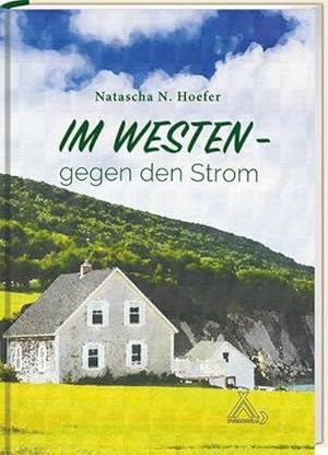 Seller image for Im Westen - gegen den Strom for sale by BuchWeltWeit Ludwig Meier e.K.