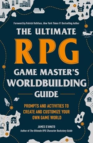 Seller image for Ultimate RPG Game Master's World Building Guide : Prompts and Activities to Create and Customize Your Own Game World for sale by GreatBookPrices