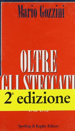 Oltre gli steccati. Cattolici, laici e comunisti in Italia (1963-1993)