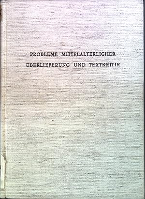 Bild des Verkufers fr Probleme Mittelalterlicher berlieferung und Textkritik. zum Verkauf von books4less (Versandantiquariat Petra Gros GmbH & Co. KG)