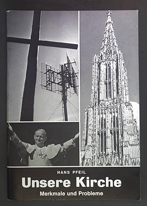 Bild des Verkufers fr Unsere Kirche : Merkmale u. Probleme. zum Verkauf von books4less (Versandantiquariat Petra Gros GmbH & Co. KG)