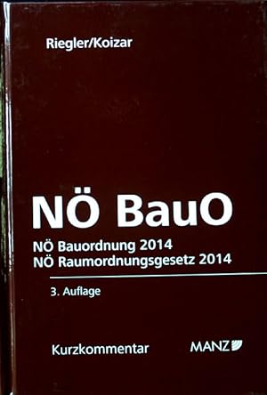 Immagine del venditore per Niedersterreichische Bauordnung 2014 : mit wichtigen Nebenbestimmungen ; Kurzkommentar; Manzsche Kurzkommentare ; venduto da books4less (Versandantiquariat Petra Gros GmbH & Co. KG)