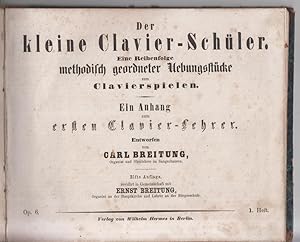 Immagine del venditore per Der kleine Clavier-Schler. 1. Heft - Eine Reihenfolge methodisch geordneter bungsstcke zum Clavierspielen. Ein Anhang zum ersten Clavier-Lehrer, entworfen von Carl Breitung venduto da Allguer Online Antiquariat