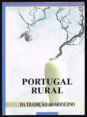 Portugal rural: Da tradição ao moderno. -