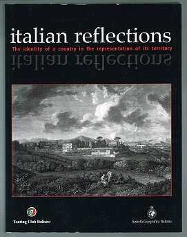 Bild des Verkufers fr Italian reflections: The identity of a country in the representation of its territory. - zum Verkauf von Libresso Antiquariat, Jens Hagedorn