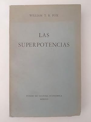Seller image for LAS SUPERPOTENCIAS. Estados Unidos, Inglaterra y la Unin Sovitica. Su Responsabilidad ante la Paz. for sale by LIBRERIA CLIO
