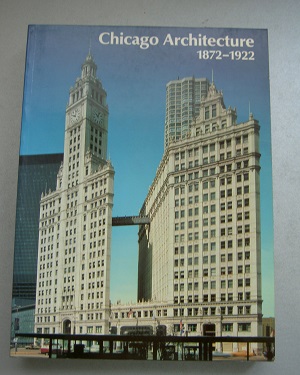 Seller image for Chicago Architecture 1872-1922 - Birth of a Metropolis for sale by primatexxt Buchversand