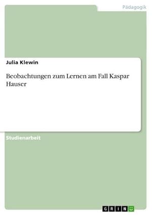 Imagen del vendedor de Beobachtungen zum Lernen am Fall Kaspar Hauser a la venta por AHA-BUCH GmbH